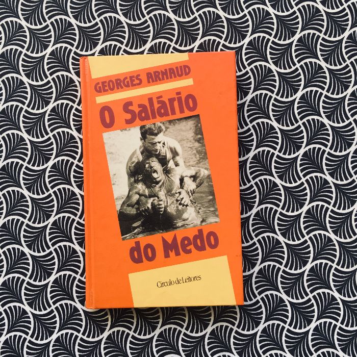 O Salário do Medo - Georges Arnaud