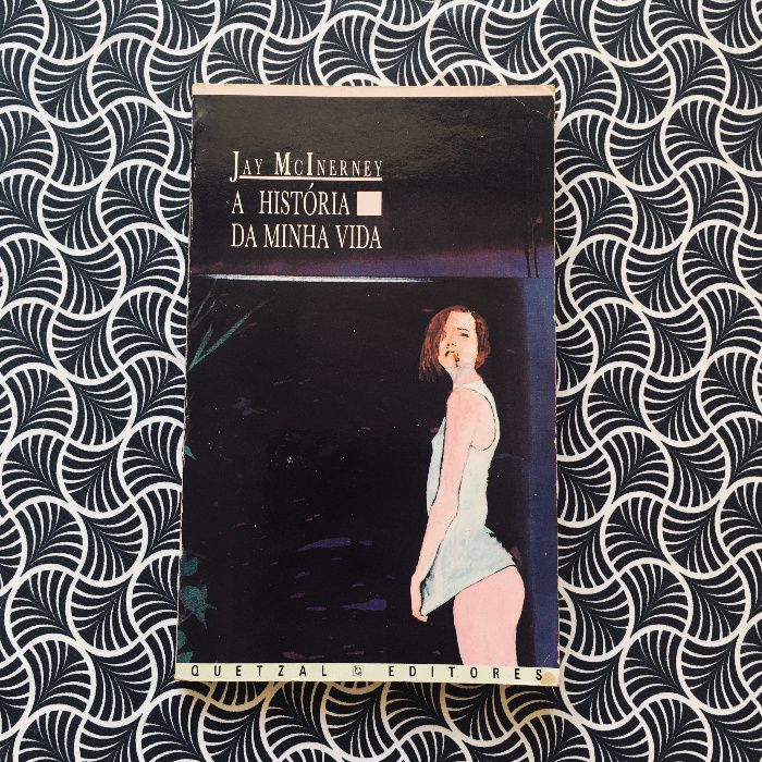 A História da Minha Vida - Jay McInerney