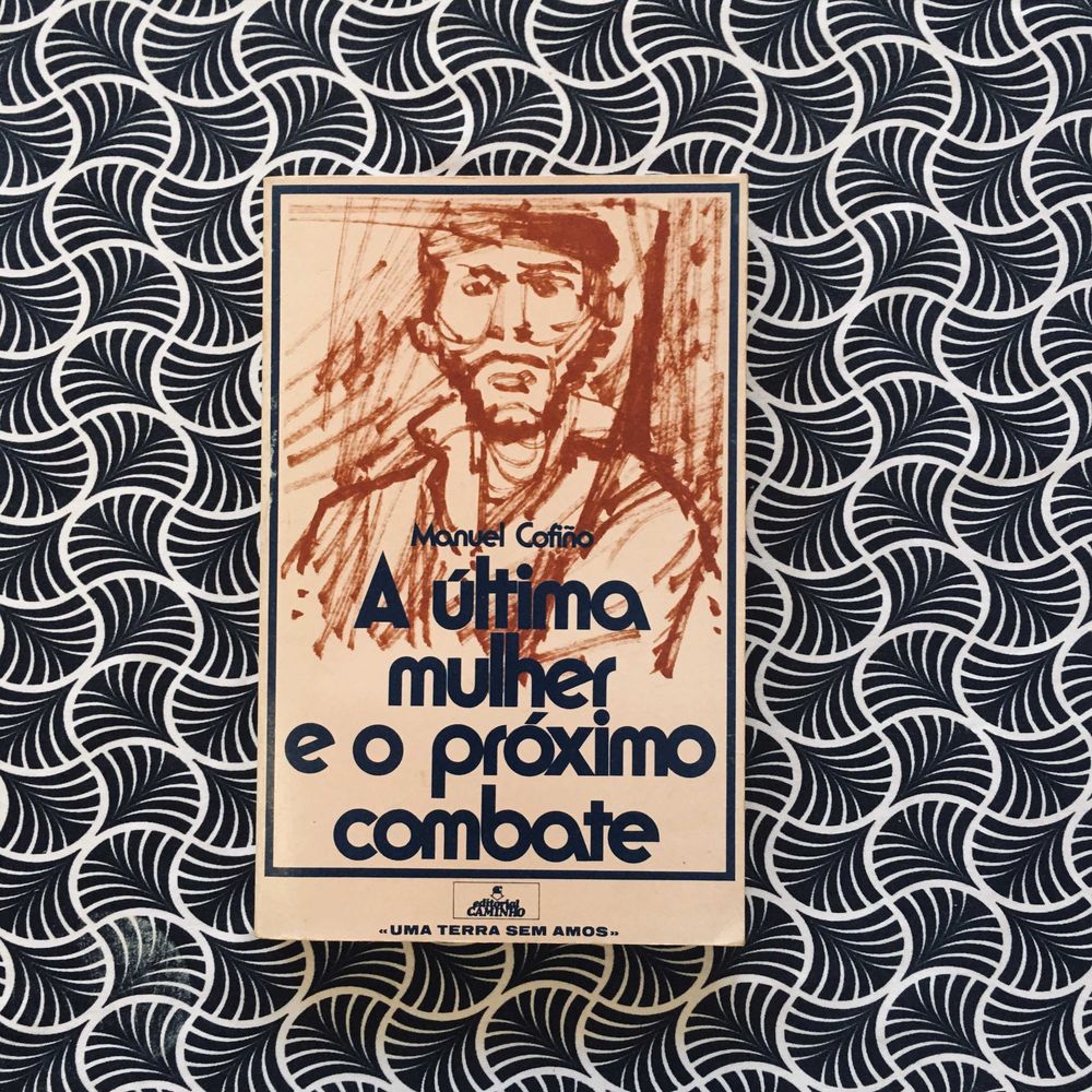 A última Mulher e o Próximo Combate - Manuel Cofiño