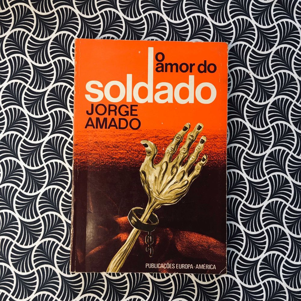 O Amor do Soldado - Jorge Amado