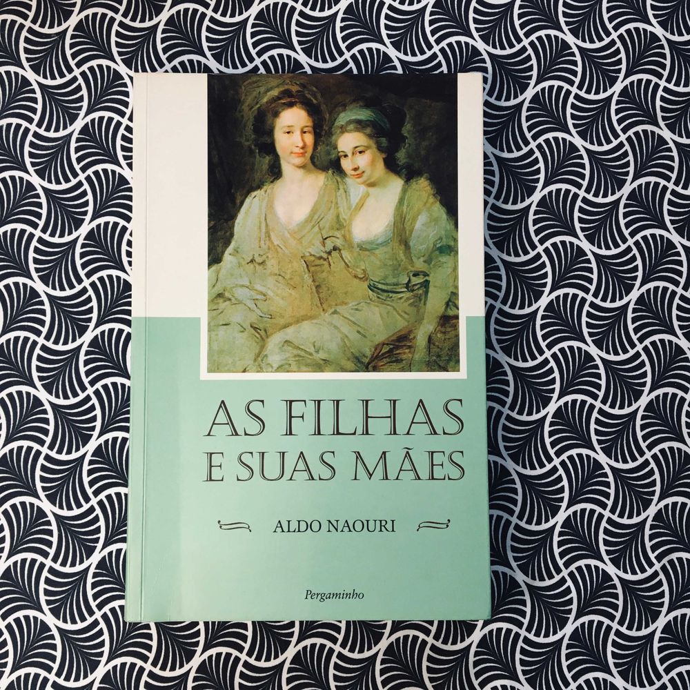 As Filhas e Suas Mães - Aldo Naouri