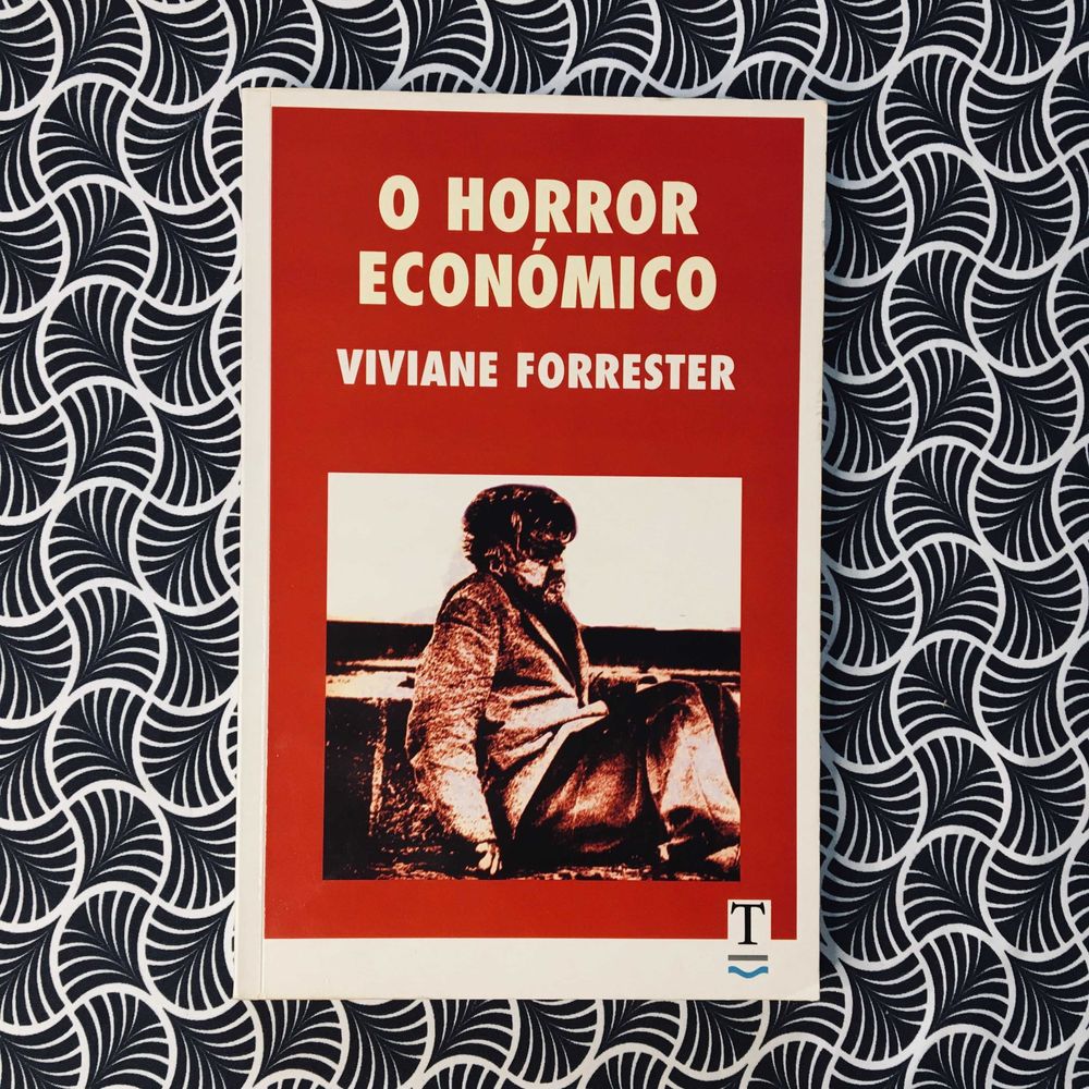 O Horror Económico - Viviane Forrester