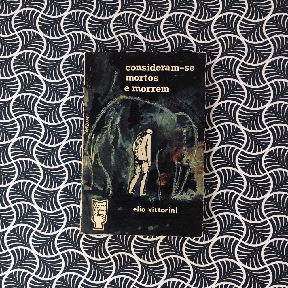 Consideram-se mortos e morrem - Elio Vittorini