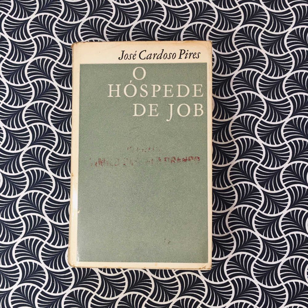 O Hóspede de Job - José Cardoso Pires
