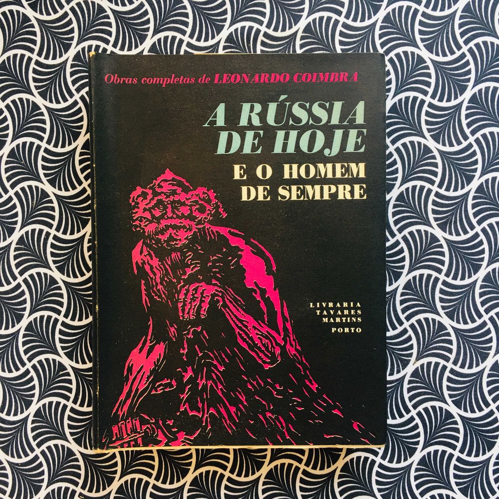 A Rússia de Hoje e o Homem de Sempre - Leonardo Coimbra