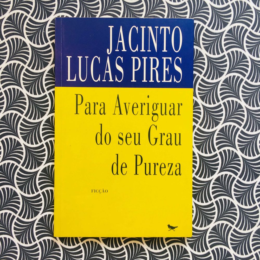 Para Averiguar do seu Grau de Pureza - Jacinto Lucas Pires