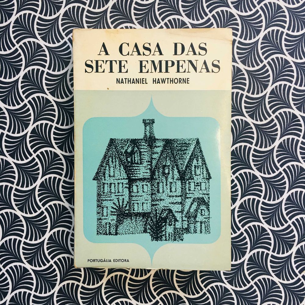 A Casa das Sete Empenas - Nathaniel Hawthorne