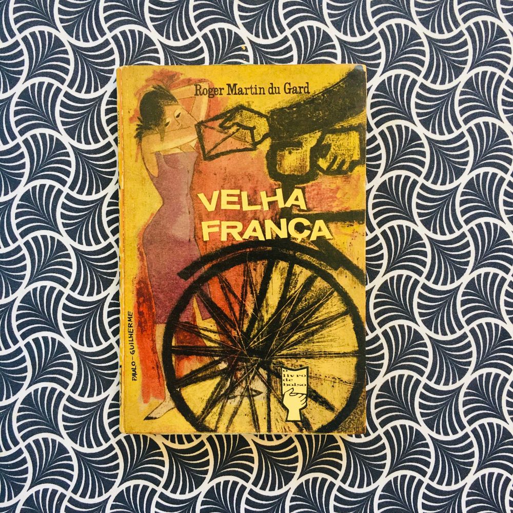 Velha França - Roger Martin du Gard