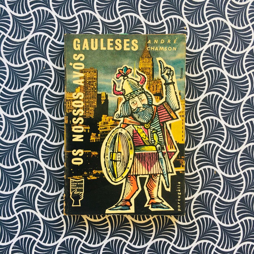 Os Nossos Avós Gauleses - André Chamson