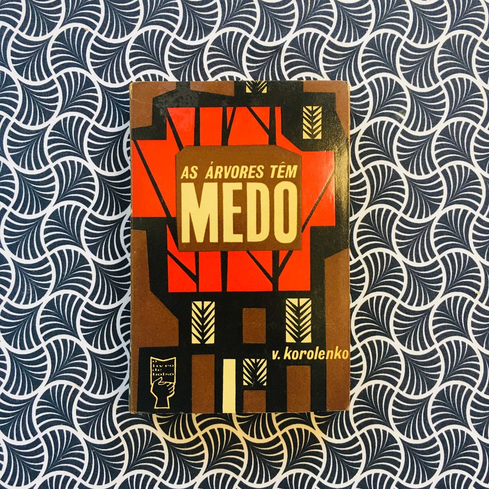 As Árvores Têm Medo - V. Korolenko
