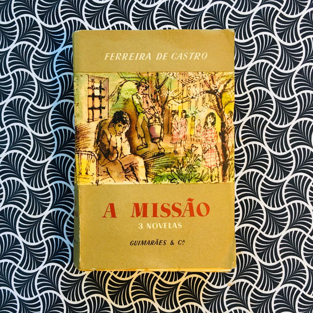 A Missão - Ferreira de Castro