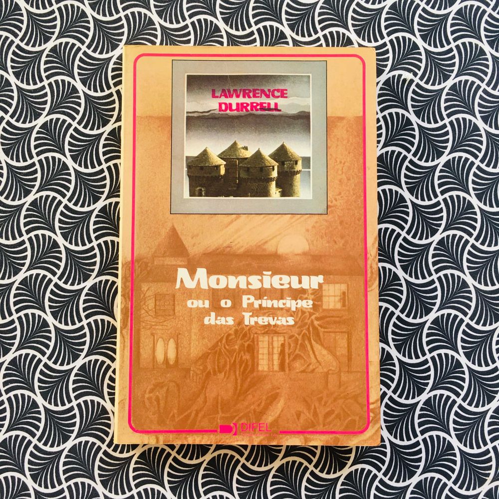 Monsieur ou o Príncipe das Trevas - Lawrence Durrell