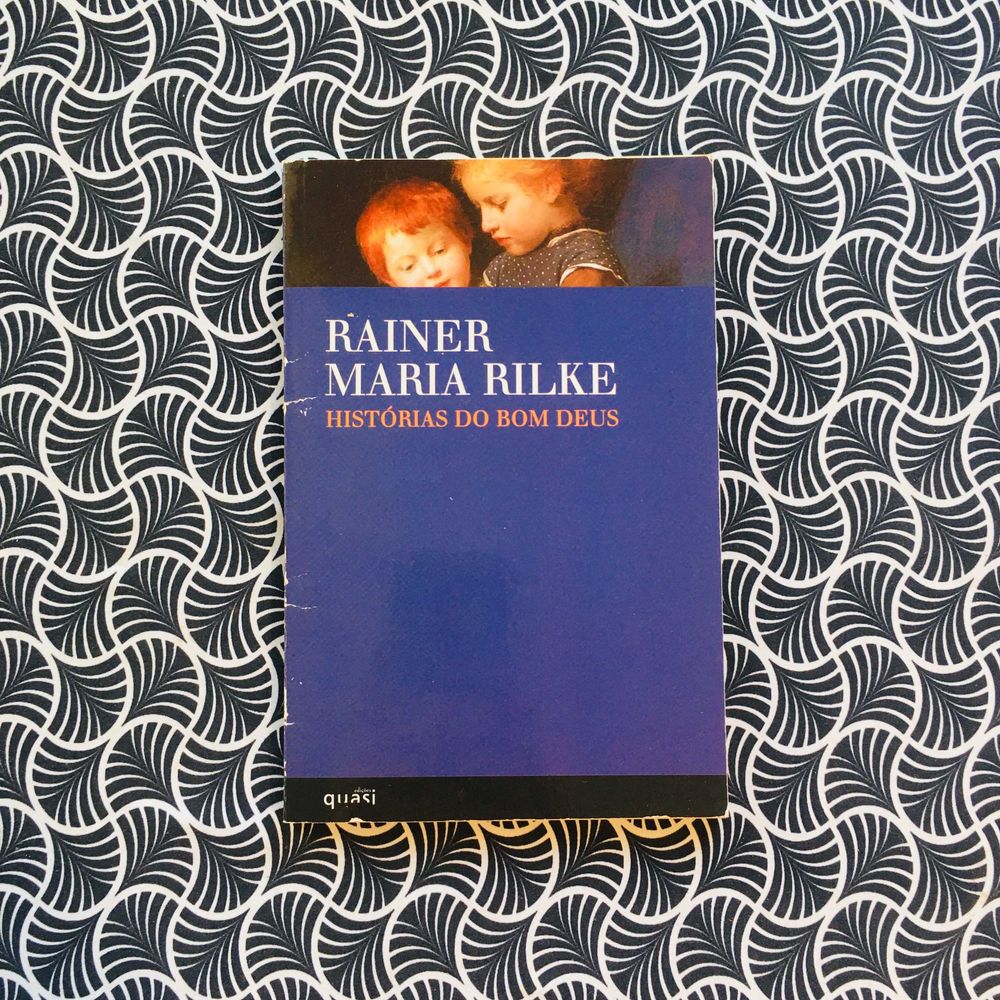 Histórias do Bom Deus - Rainer Maria Rilke