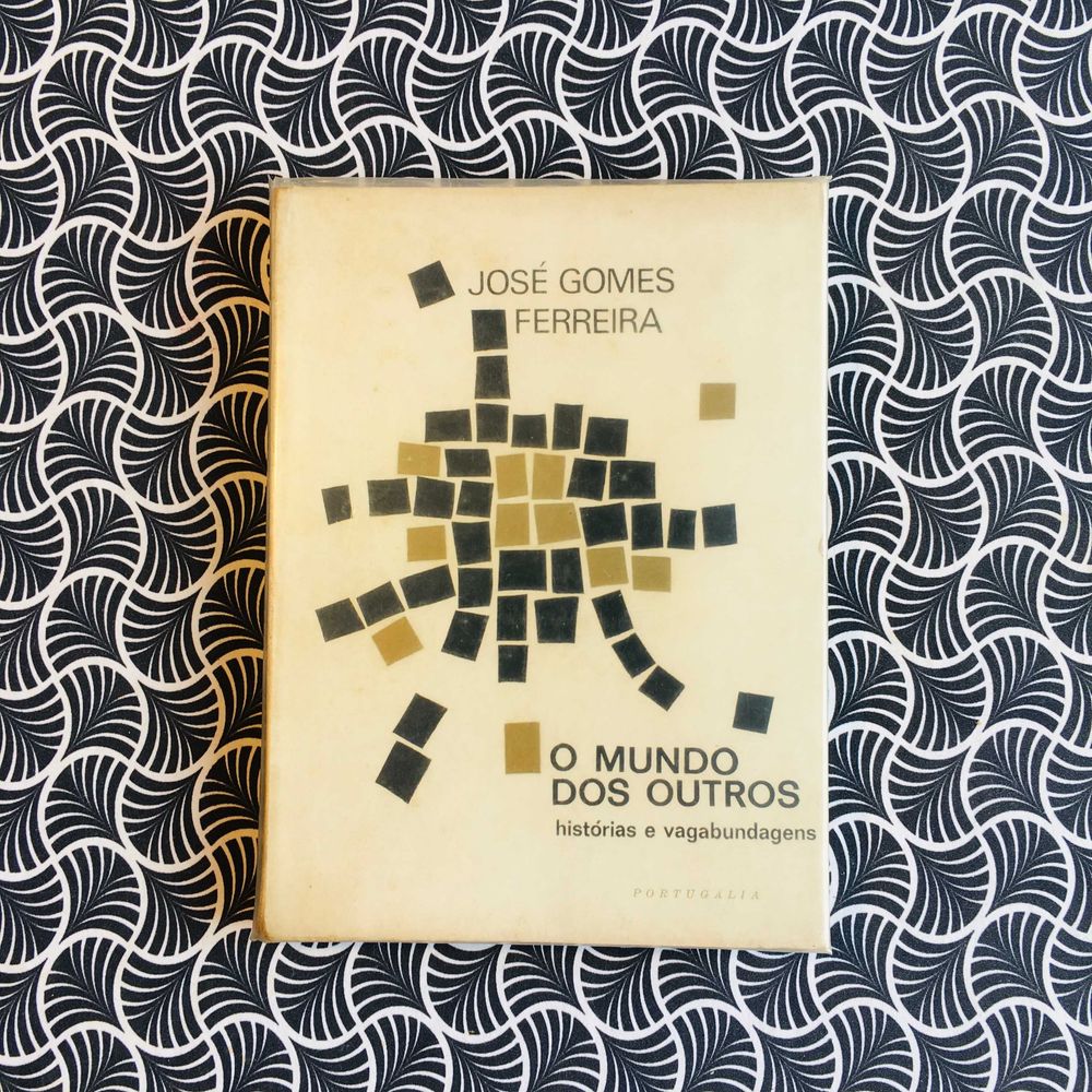 O Mundo dos Outros: Histórias e Vagabundagens - José Gomes Ferreira