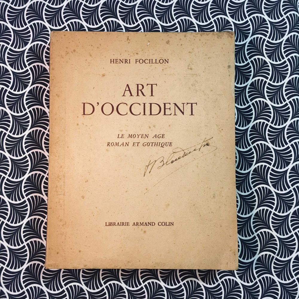 Art D'Occident: Le Moyen Age Roman et Gothique - Henri Focillon