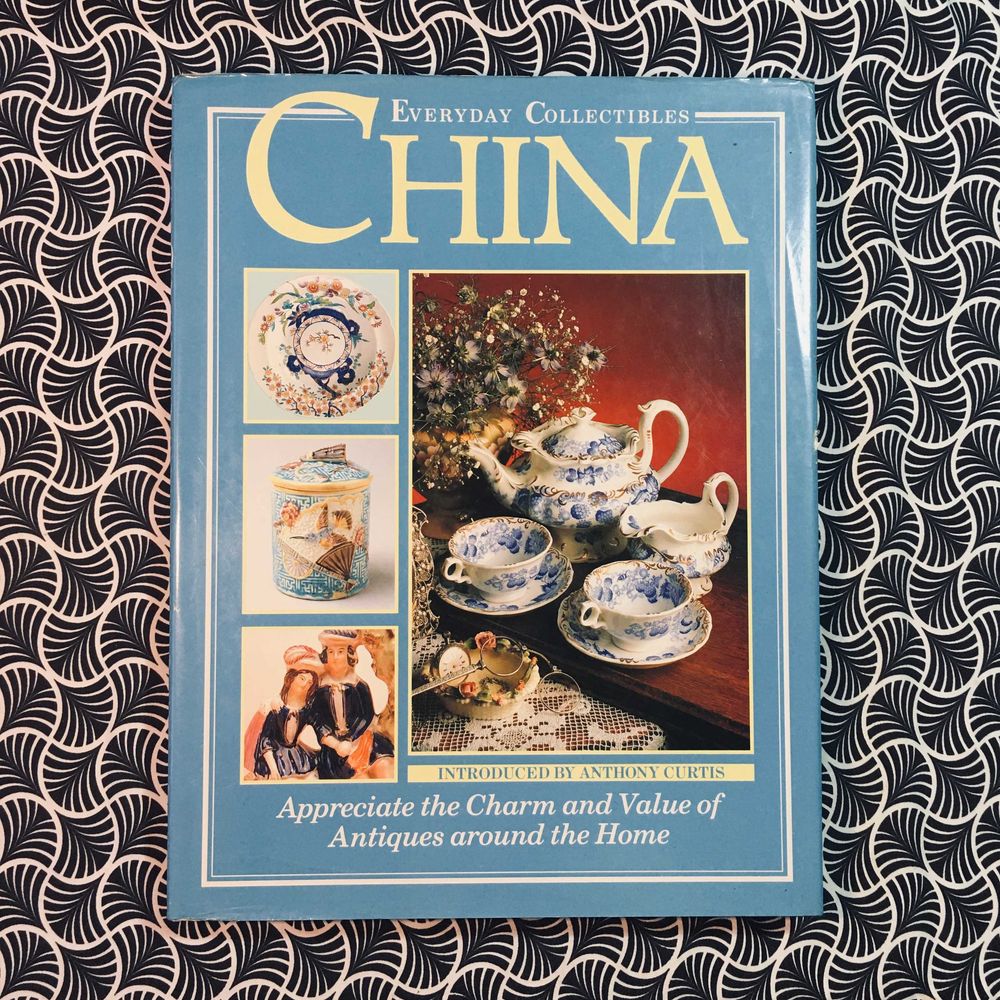 Everyday Collectibles: China - Anthony Curtis