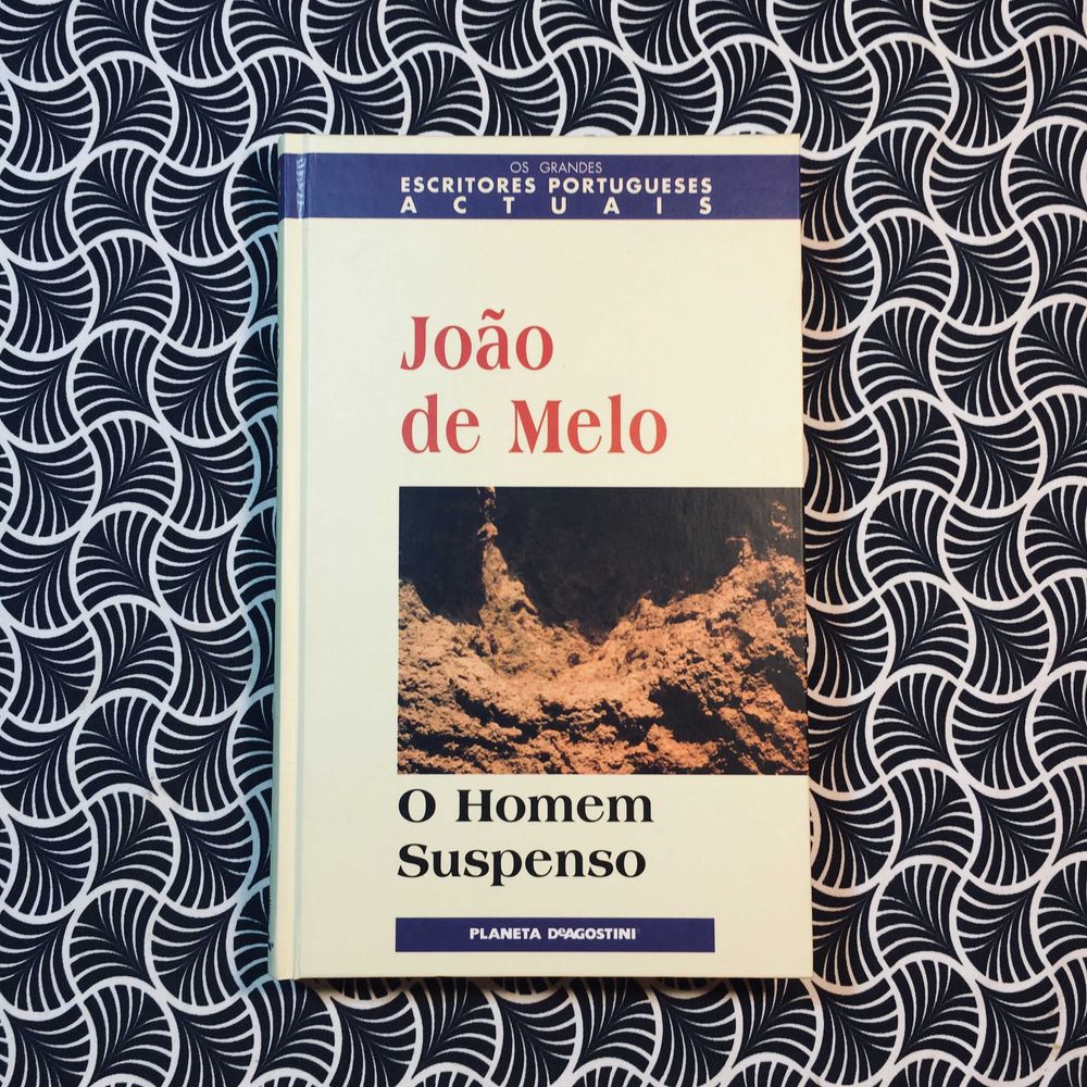 O Homem Suspenso - João de Melo