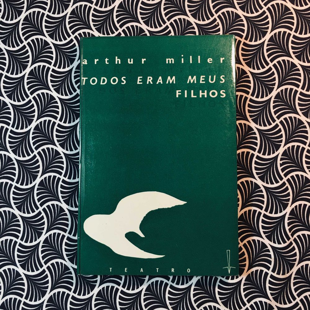 Todos eram meus Filhos - Arthur Miller