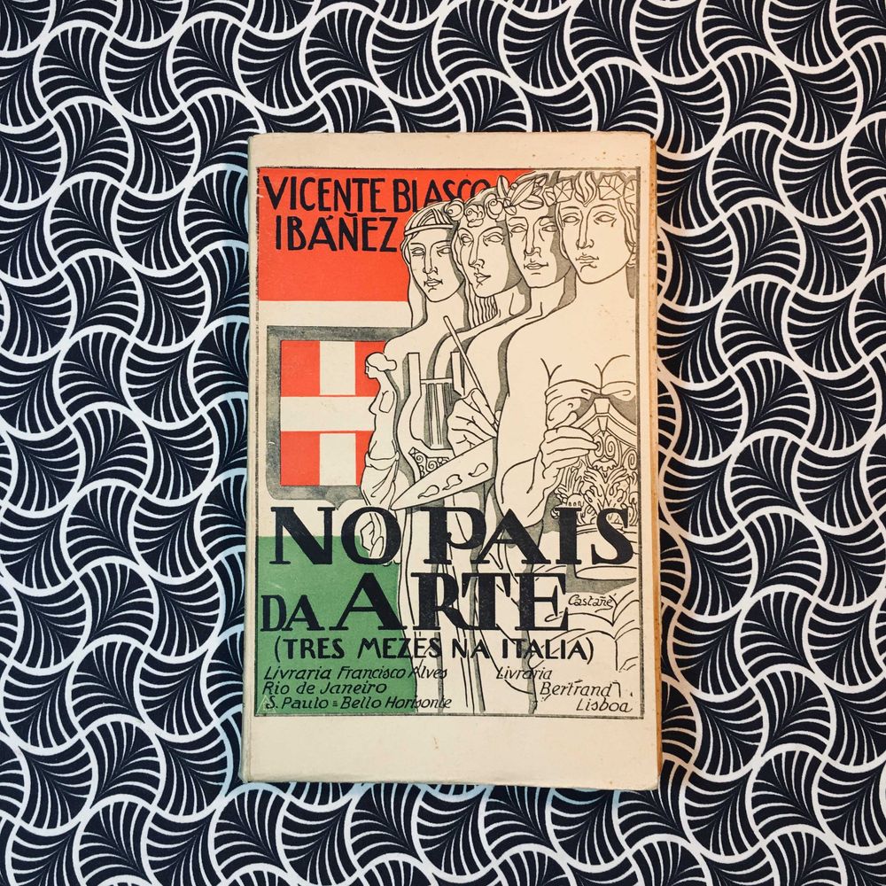 No País da Arte (Três Mezes na Itália) - Vicente Blasco Ibañez