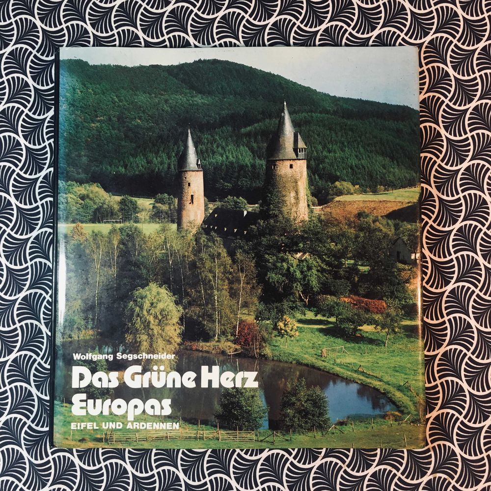 Das Grune Herz Europas: Eifel Und Ardennen - Wolfgang Segschneider
