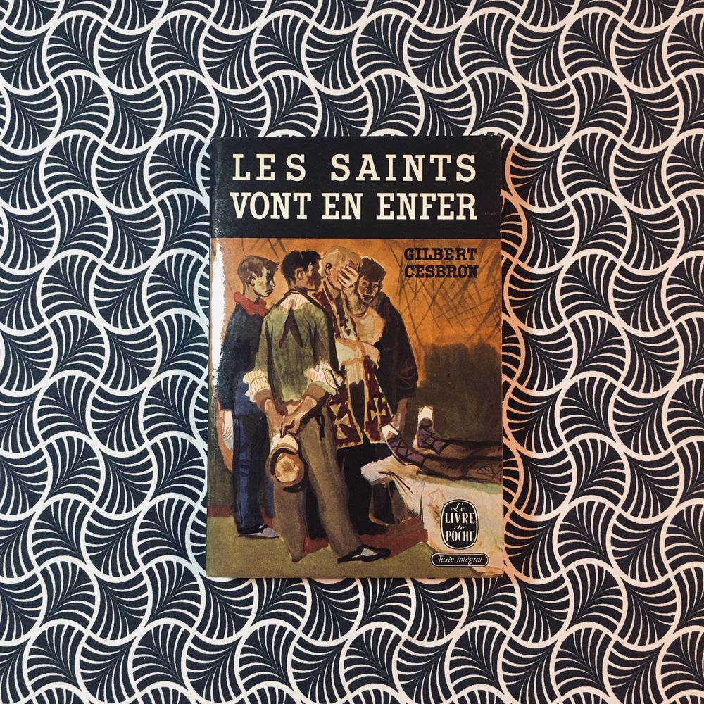 Les Saints Vont en Enfer - Gilbert Cesbron