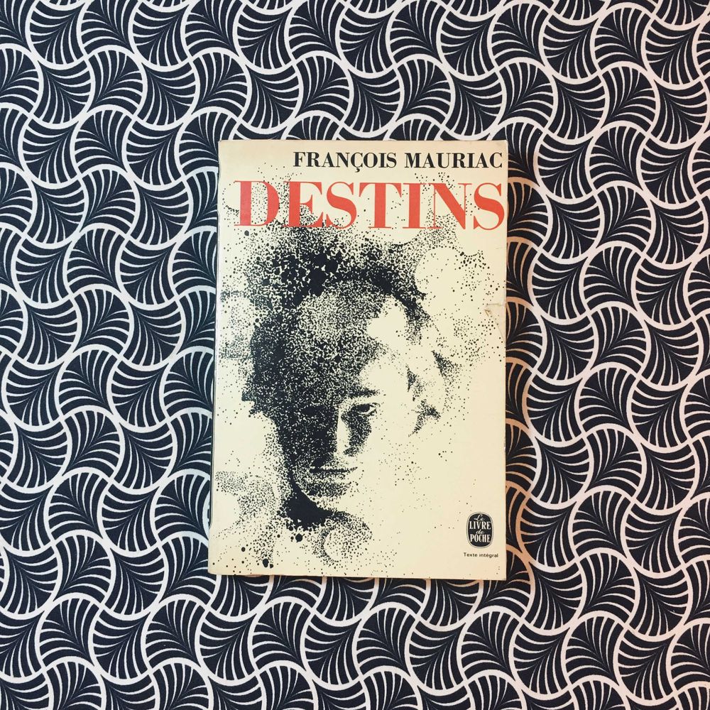 Destins - François Mauriac