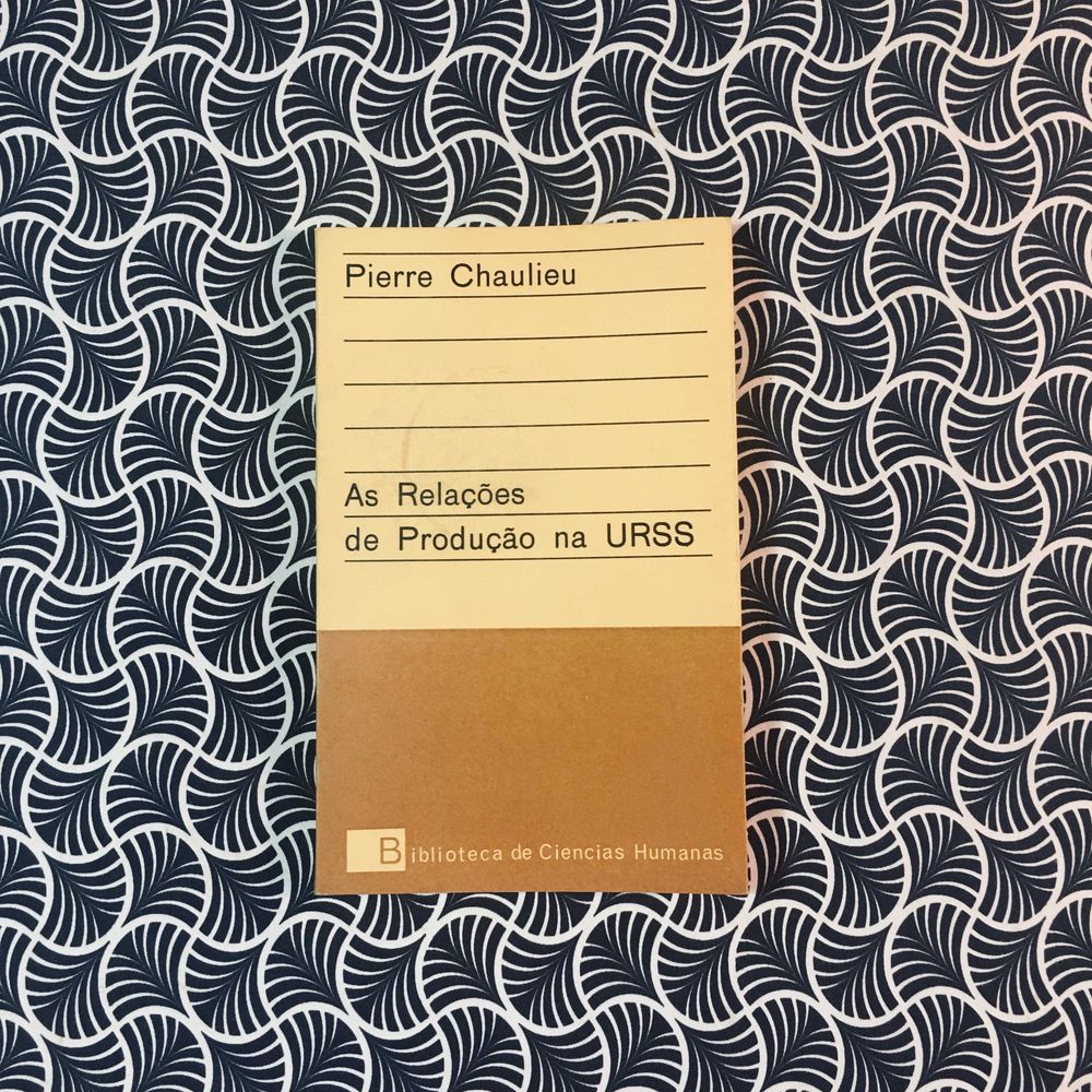 As Relações de Produção na URSS - Pierre Chaulieu
