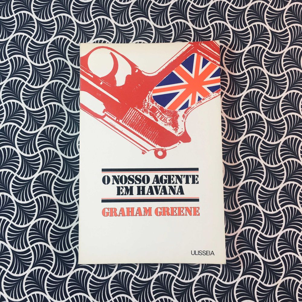 O Nosso Agente em Havana - Graham Greene
