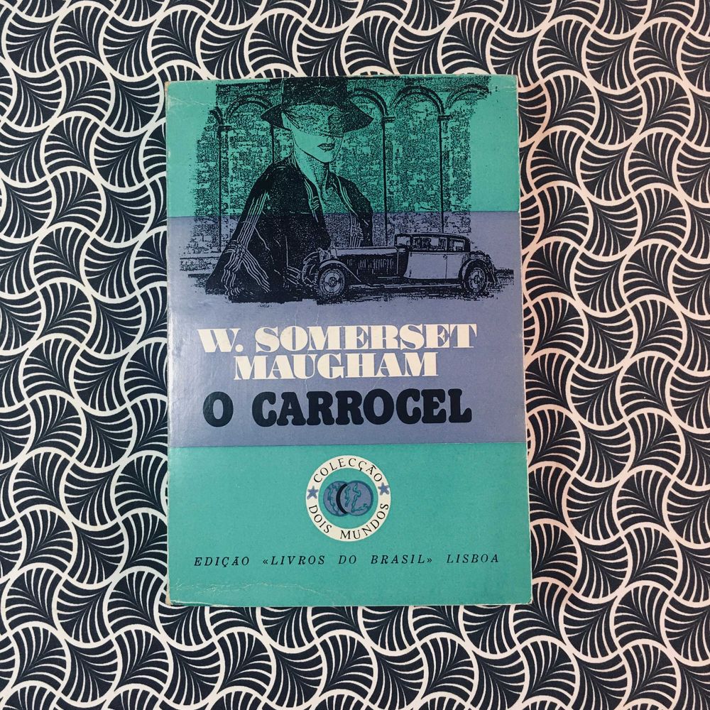 O Carrocel - Somerset Maugham