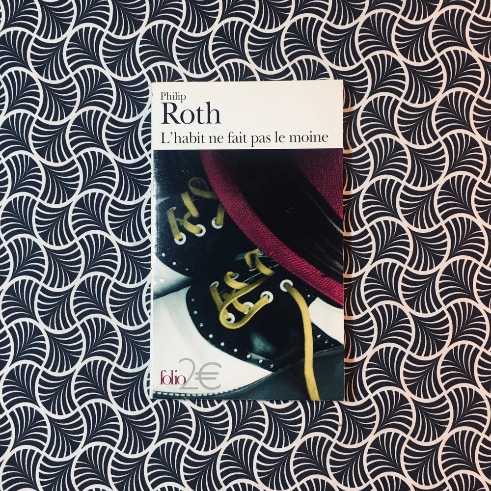 L'Habit Ne Fait Pas Le Moine - Philip Roth