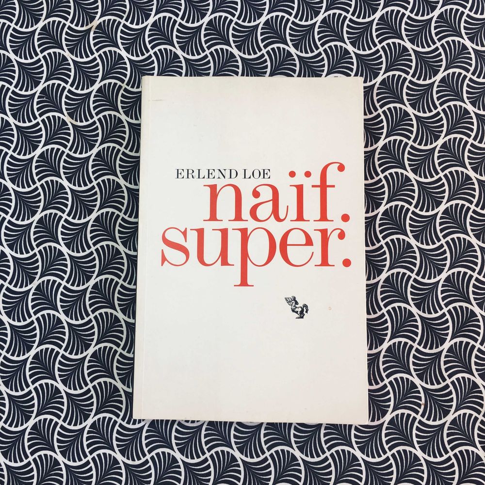 Naif. Super. - Erlend Loe