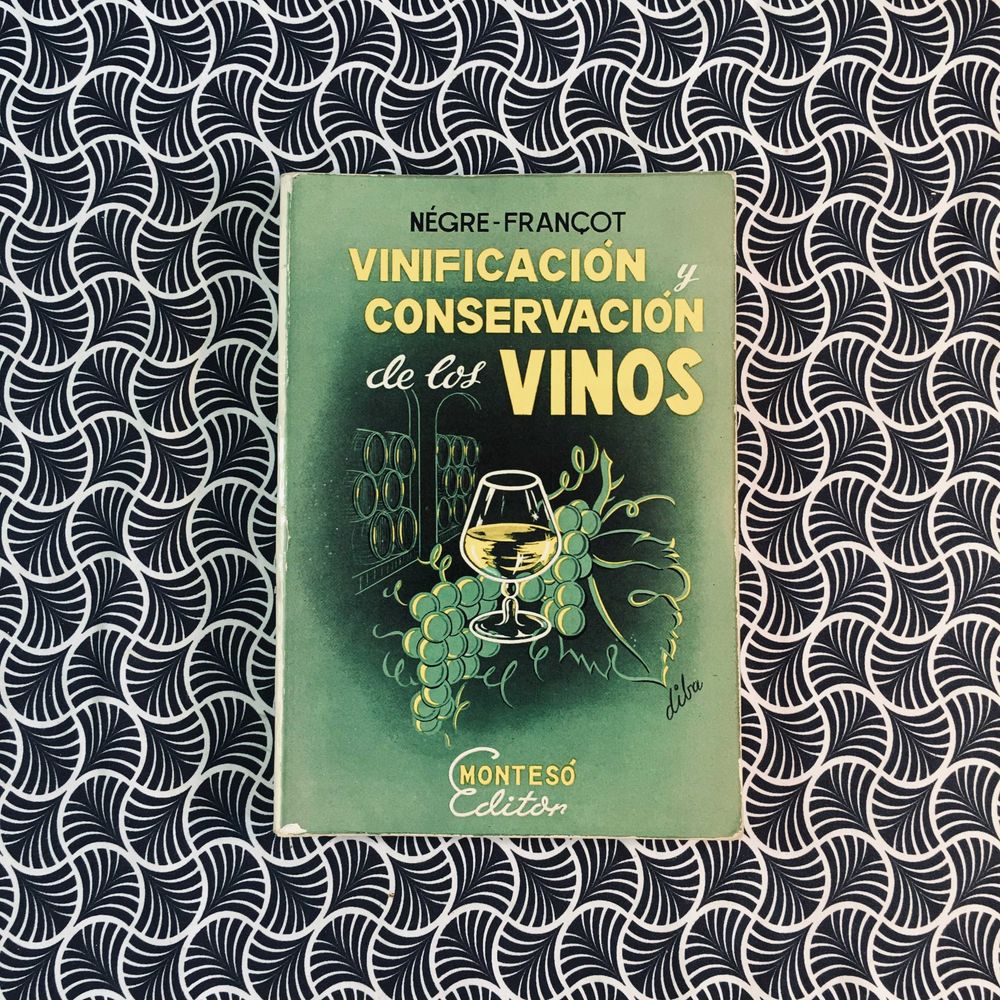 Vinificación y Conservación de Los Vinos - Négre-Françot