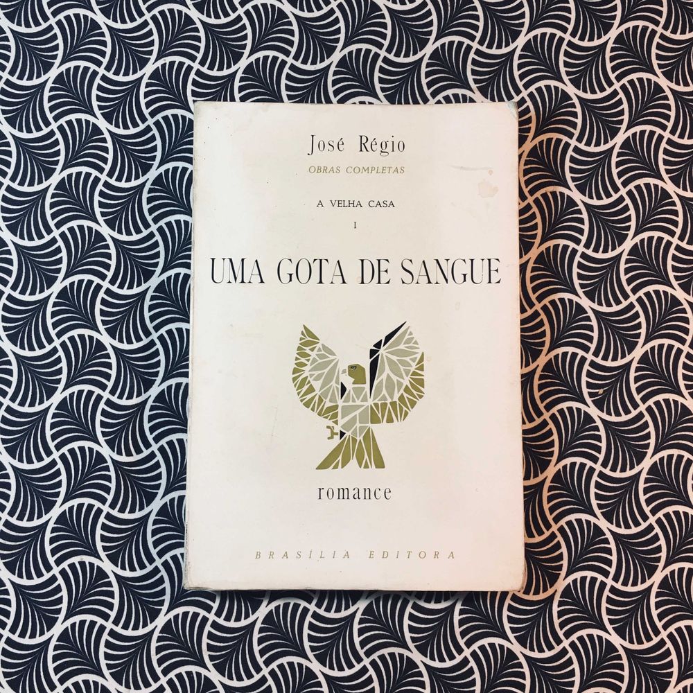 A Velha Casa I: Uma Gota de Sangue - José Régio