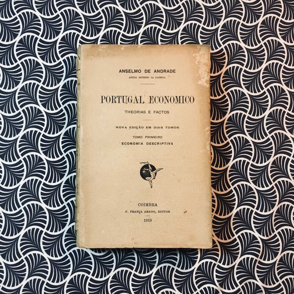 Portugal Economico: theorias e factos (Tomo I) - Anselmo de Andrade
