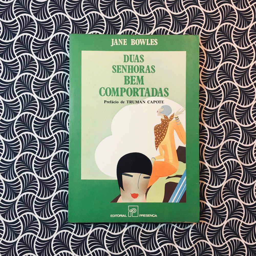 Duas Senhoras Bem Comportadas - Jane Bowles