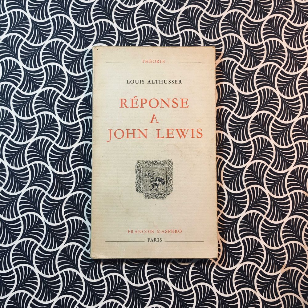 Réponde a John Lewis	Louis Althusser - François Maspero