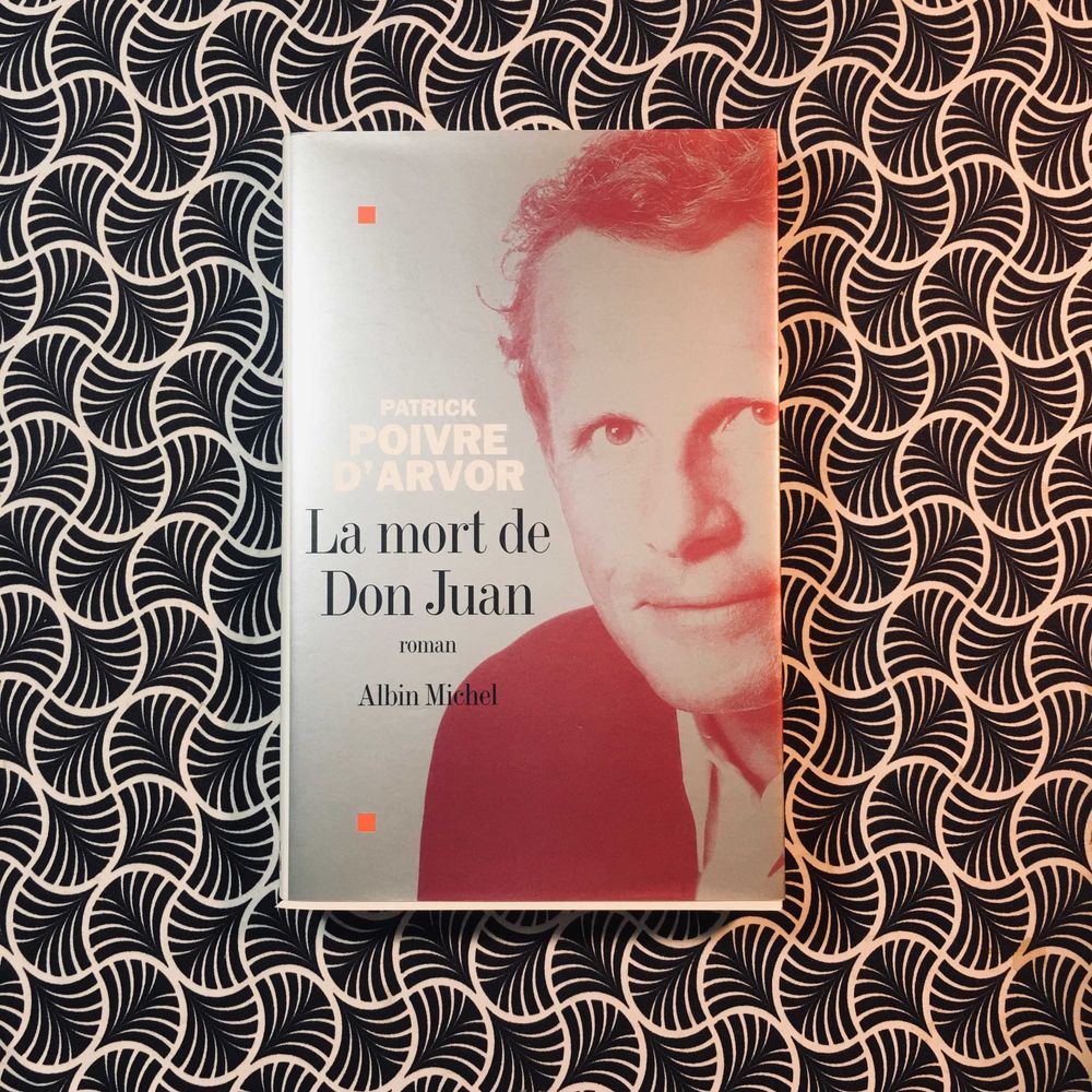 La Mort de Don Juan - Patrick Poivre d'Arvor