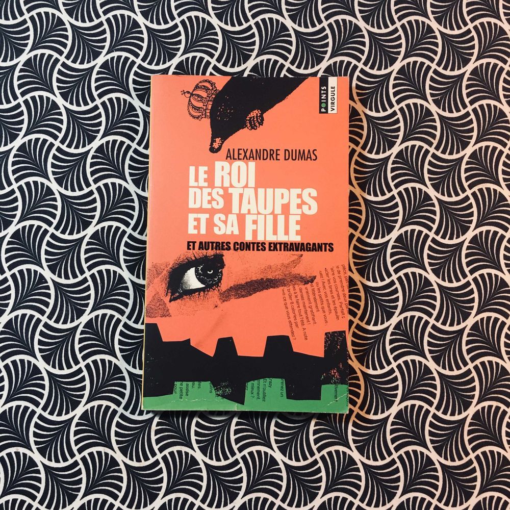 Le Roi des Taupes et Sa Fille - Alexandre Dumas