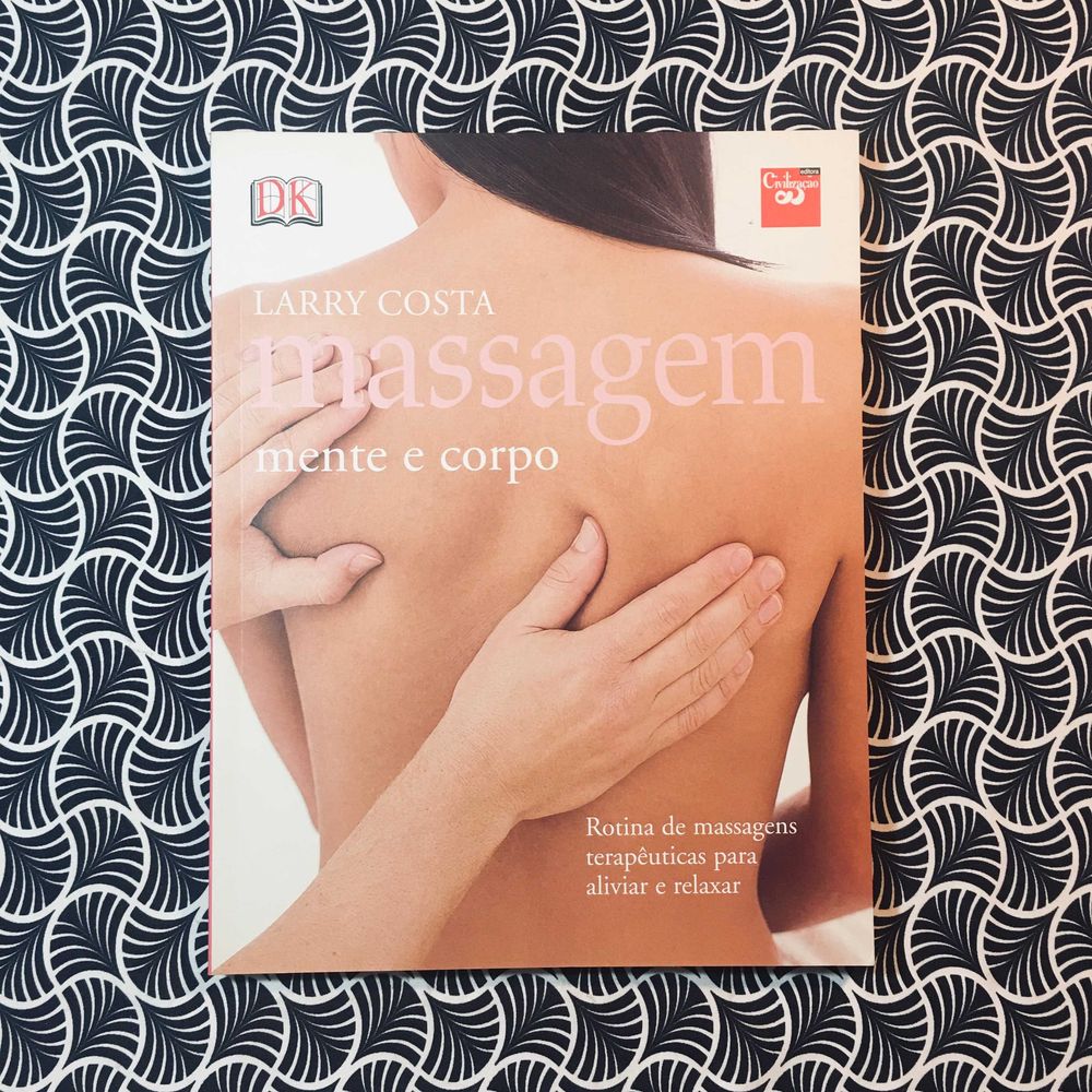 Massagem, Mente e Corpo - Larry Costa