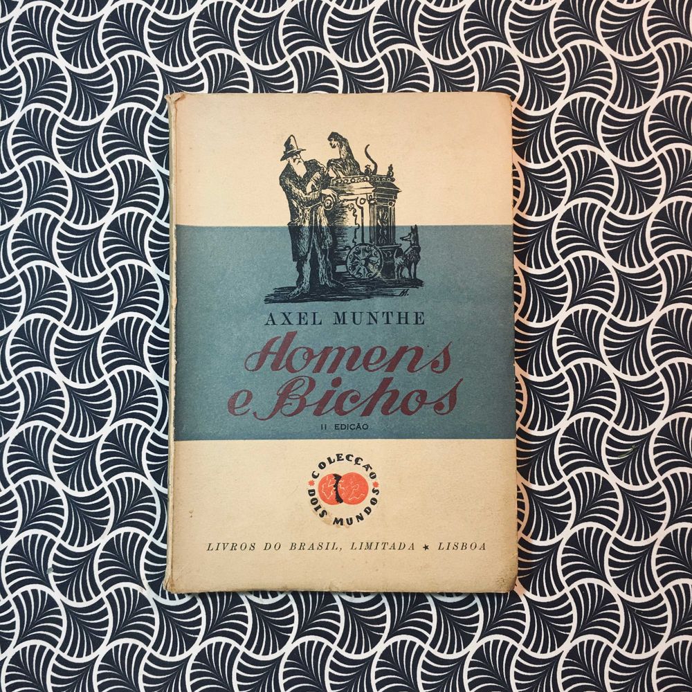 Homens e Bichos - Axel Munthe