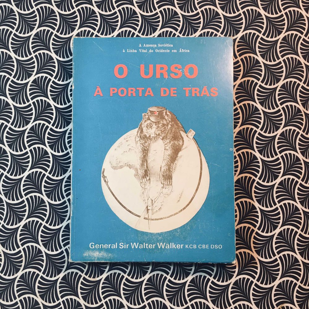 O Urso À Porta de Trás - General Sir Walter Walker