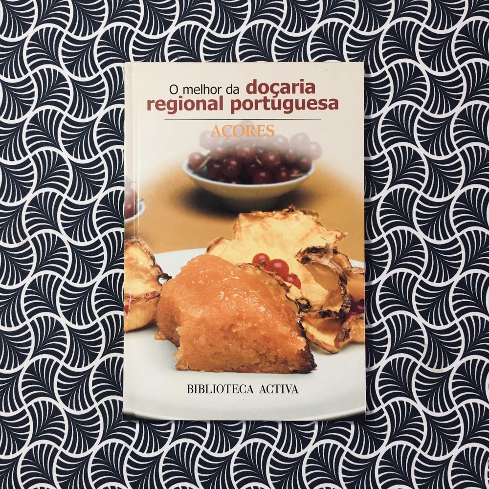 O Melhor da Doçaria Regional Portuguesa: Açores