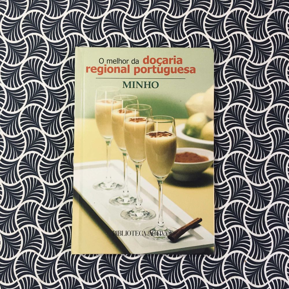 O Melhor da Doçaria Regional Portuguesa: Minho