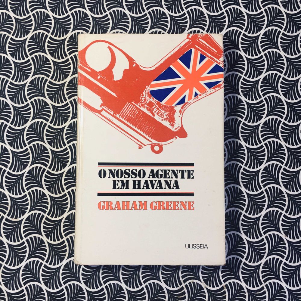 O Nosso Agente em Havana - Graham Greene