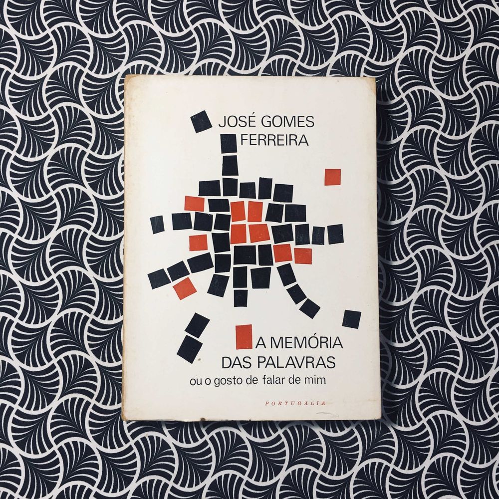 A Memória das Palavras ou O Gosto de Falar de mim - J. Gomes Ferreira