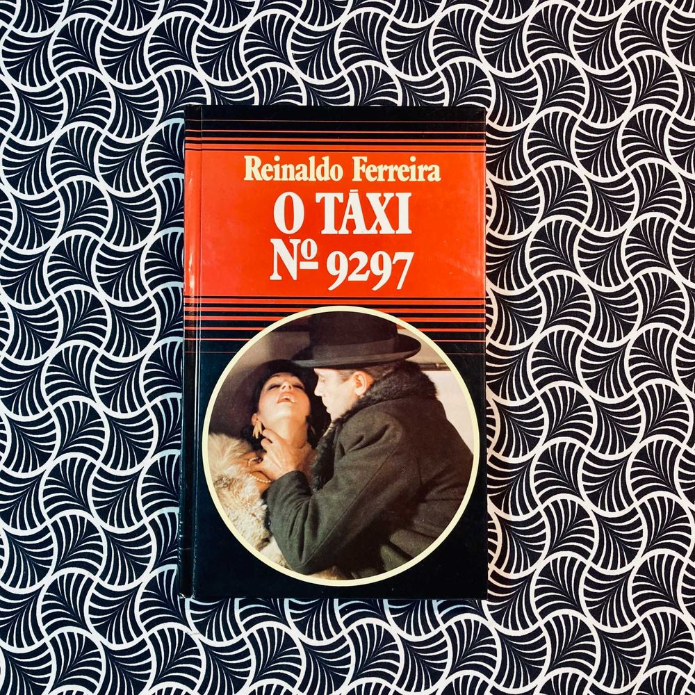 O Táxi nº9297 - Reinaldo Ferreira (Repórter X)