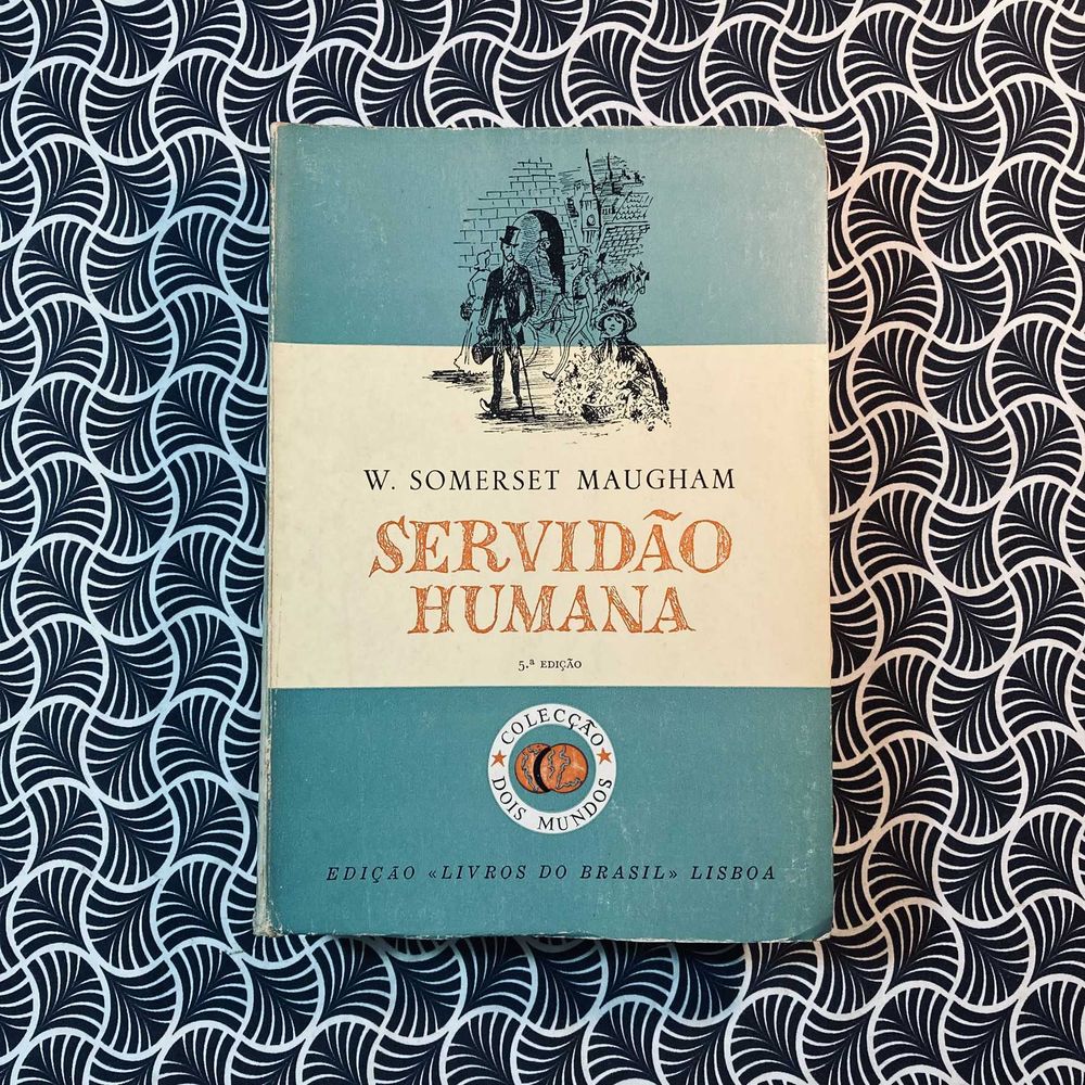 Servidão Humana - Somerset Maugham