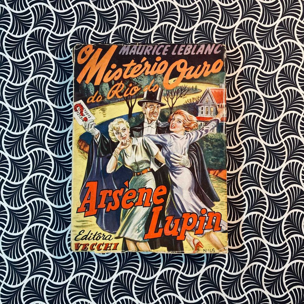 Arsène Lupin: O Mistério do Rio do Ouro - Maurice Leblanc