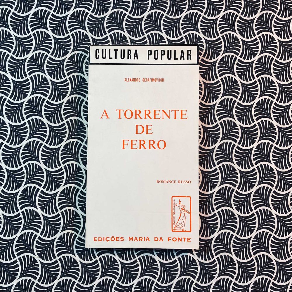 A Torrente de Ferro - Alexandre Serafimovitch