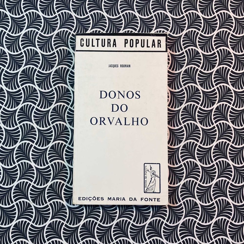 Donos do Orvalho - Jacques Roumain